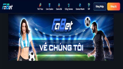 Fabet - Giao dịch siêu tốc với tỷ lệ thanh toán 99% trong vòng 5 phút