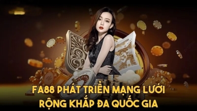 FA88 - Nhà cái cá cược uy tín với ưu đãi khủng mỗi ngày